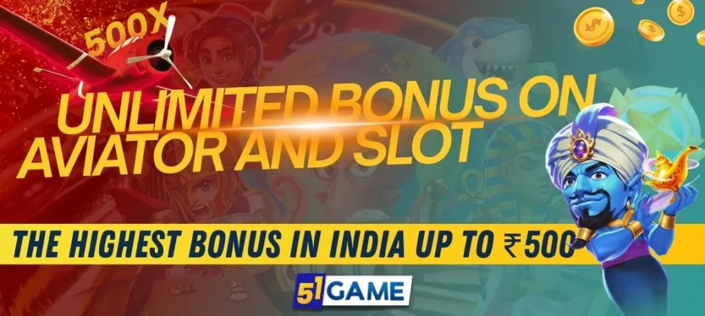51 Clubs Unlimited Bonus On Aviator And Slot. The highest Bonus in India Up to 500
